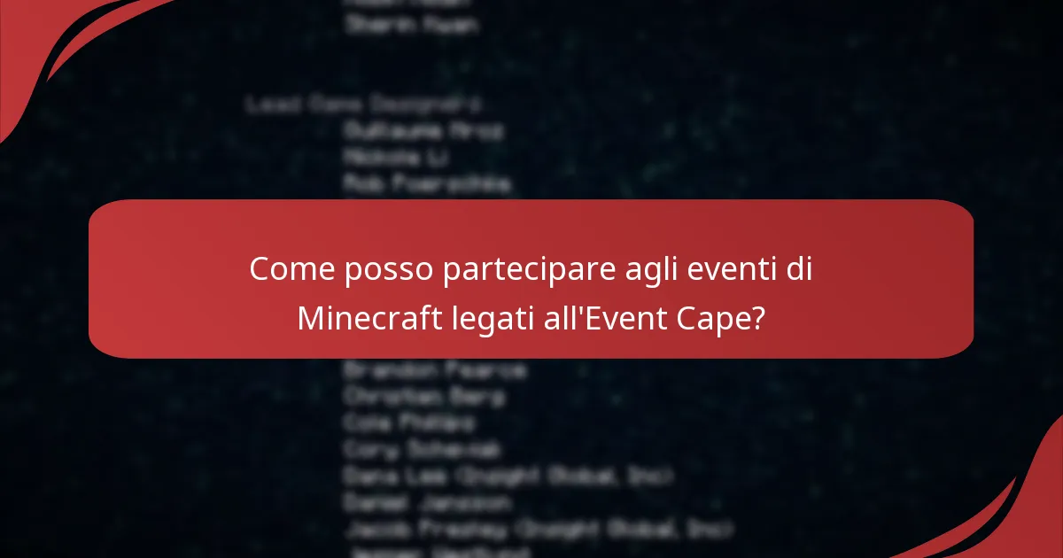 Quali sono i requisiti di idoneità per il Minecraft Event Cape?