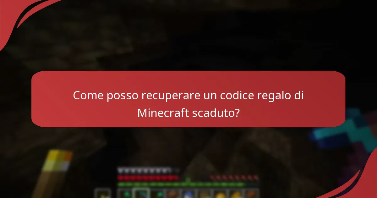 Come posso recuperare un codice regalo di Minecraft scaduto?