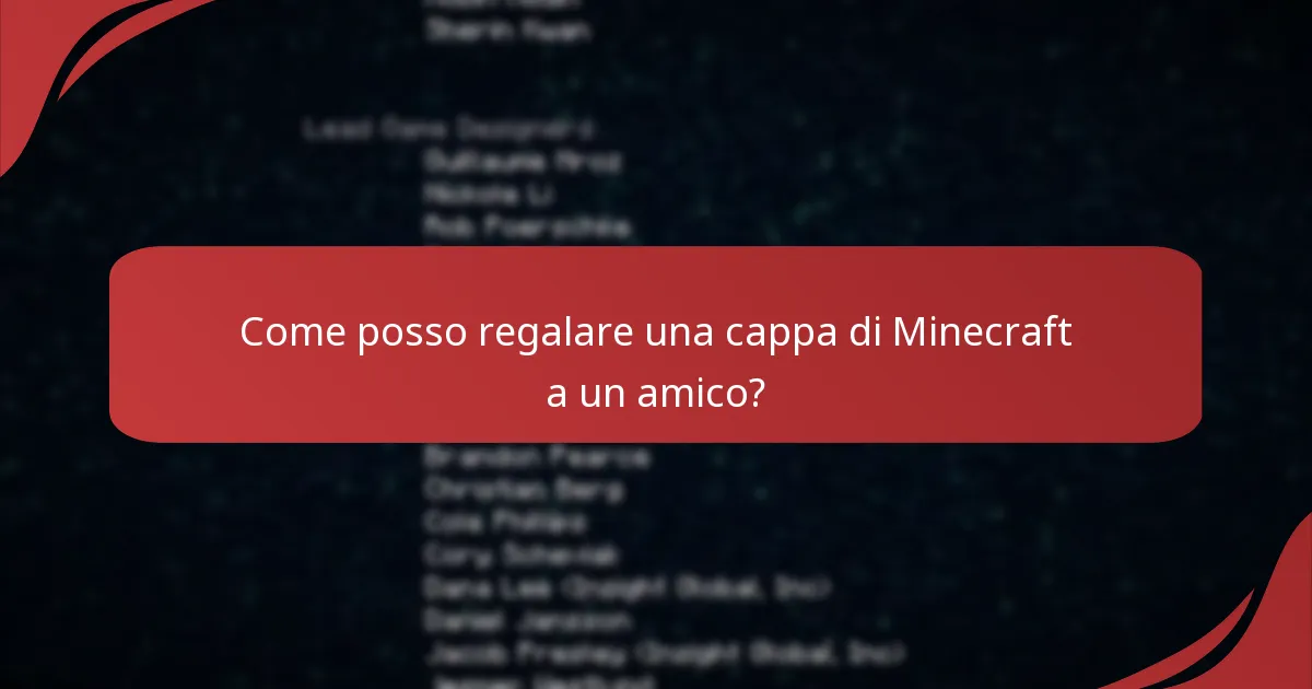 Come posso regalare una cappa di Minecraft a un amico?