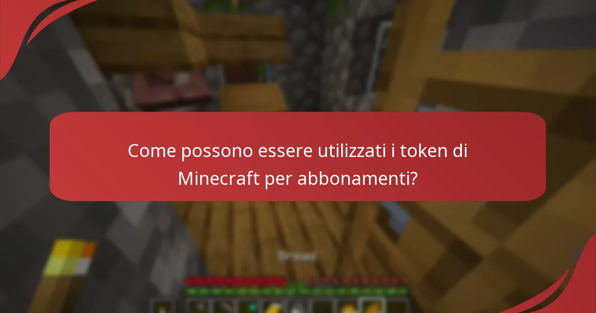 Come possono essere utilizzati i token di Minecraft per abbonamenti?
