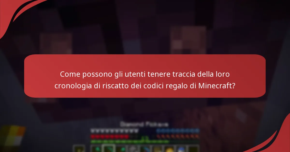 Come possono gli utenti tenere traccia della loro cronologia di riscatto dei codici regalo di Minecraft?