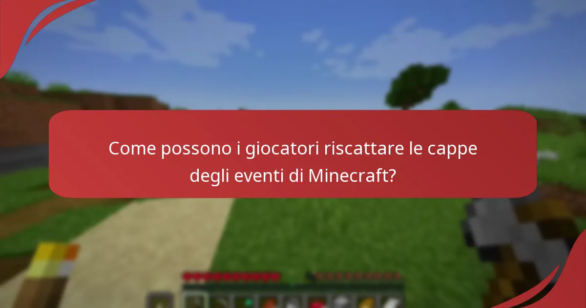 Come possono i giocatori riscattare le cappe degli eventi di Minecraft?