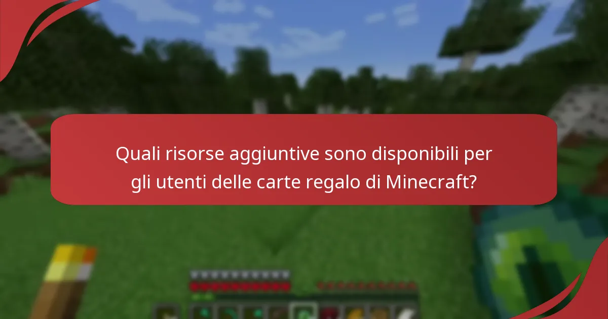 Quali risorse aggiuntive sono disponibili per gli utenti delle carte regalo di Minecraft?