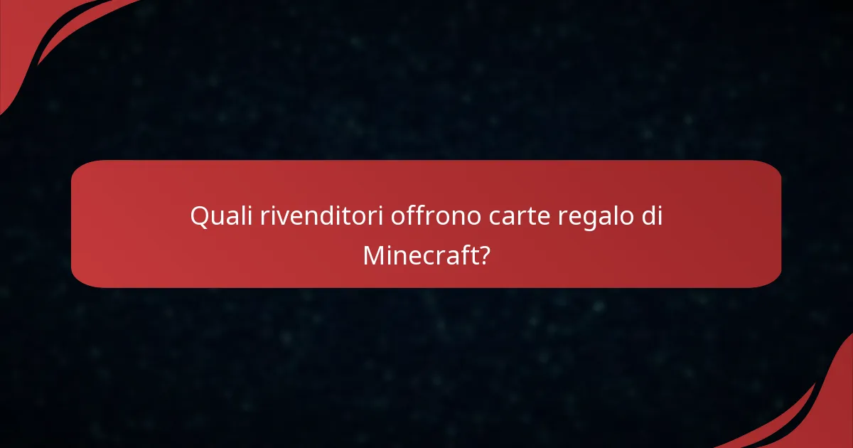Quali rivenditori offrono carte regalo di Minecraft?